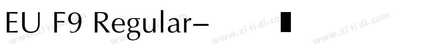 EU F9 Regular字体转换